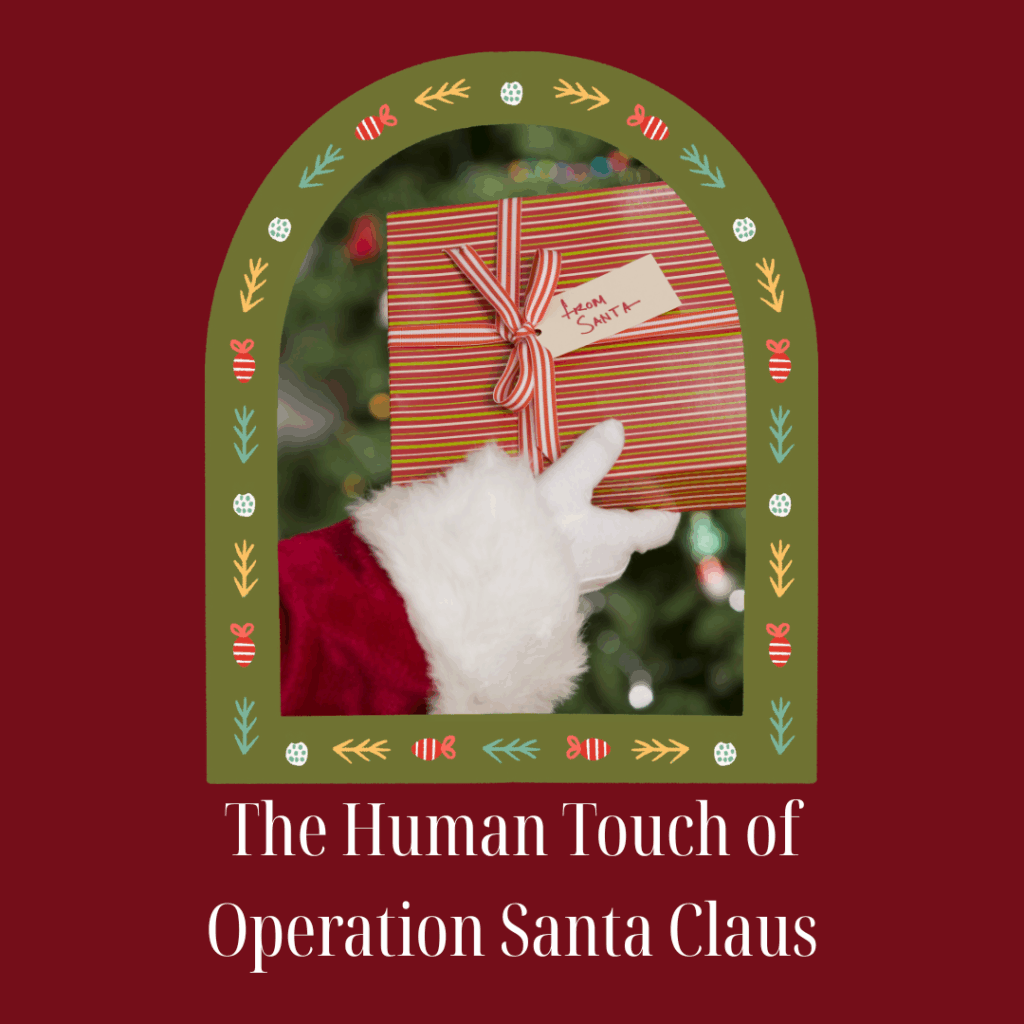 On a Red background, a photo of Santa's hand holding a wrapped gift with a tag that says Love, Santa with the words The Human Touch of Operation Santa Claus