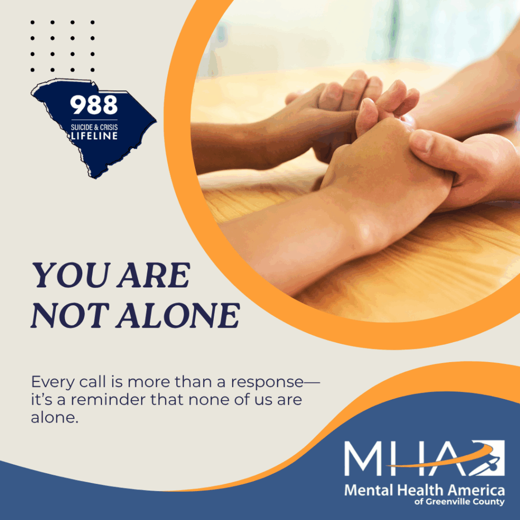 A photo of two people holding hands across a table with the 988 and MHAGC logos. The Text reads, You are not a lone. Every call is more than a response - it's a reminder that none of us are alone.