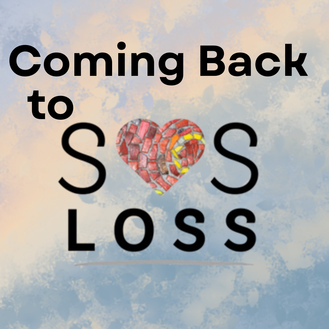On a background of a rainbow peeking through a cloudy sky the words Coming Back to SOS Loss