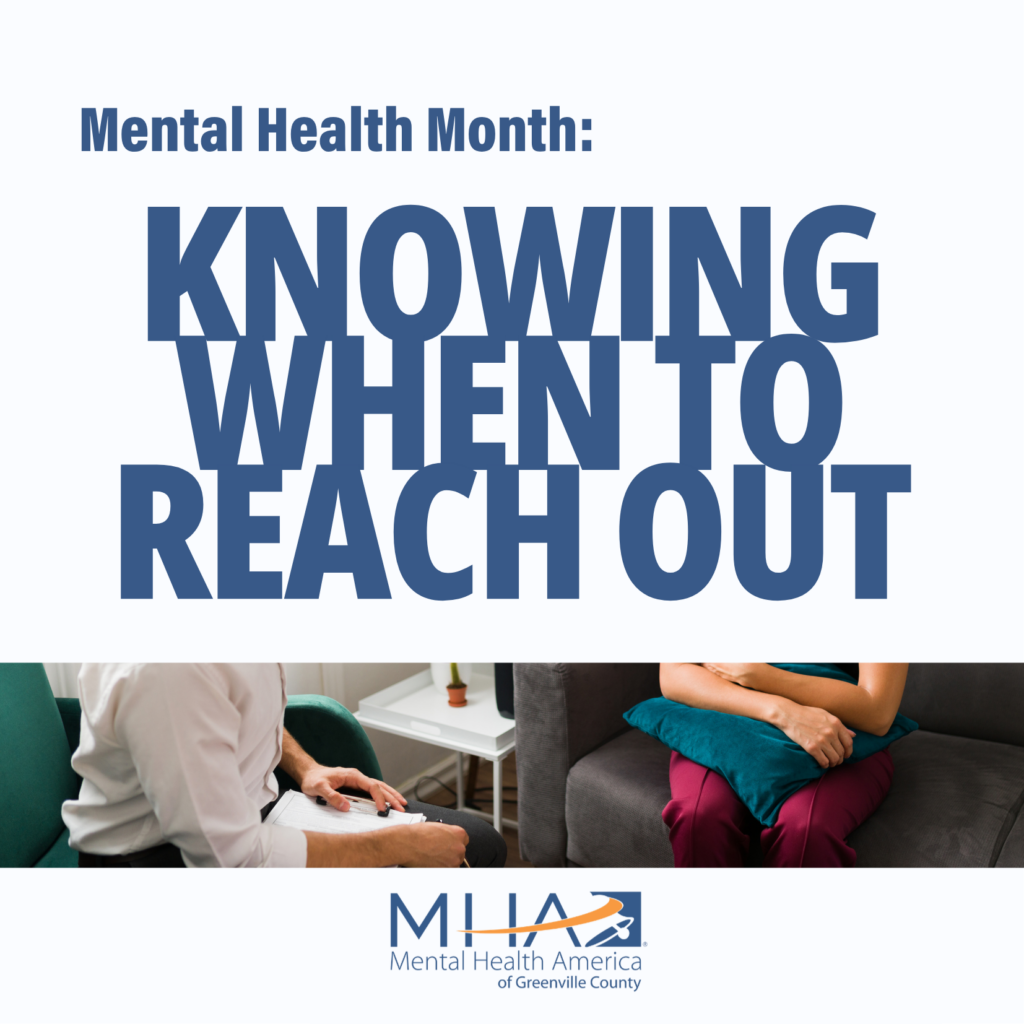 A photo of a person sitting on a couch holding a  pillow talking to a person holding a clipboard with the words Mental Health Month: Knowing When to Reach Out