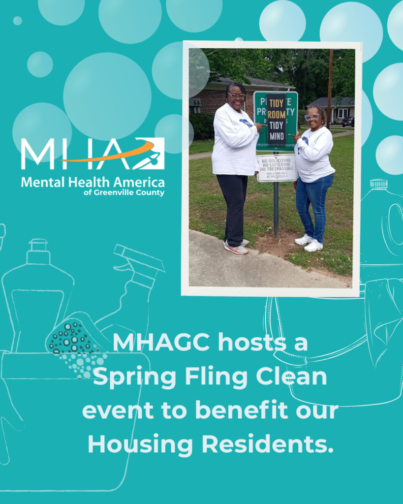 On a Teal background featuring bubbles and buckets of cleaning supplies, a photo of two black women wearing 988 shirts stand in front of a sign that says Tidy Room Tidy Mind. The words MHAGC hosts a Spring FLing Clean event to benefit our Housing Residents.