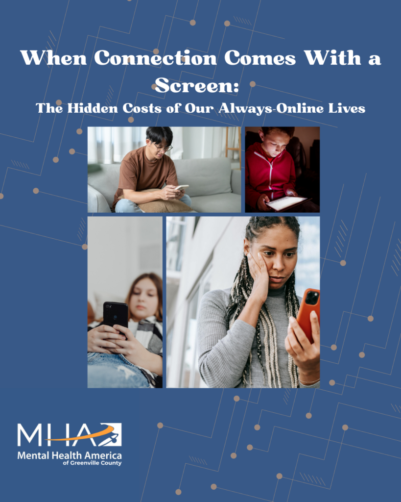 4 photos of people looking at digital screens, the words When Connection Comes with a Screen: The Hidden Costs of Our Always-Online Lives.
