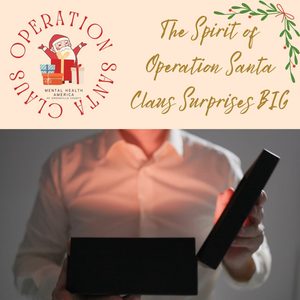 A photo of a man opening a box that emanates light. the OSC Logo is beside the words The Spirit of Operation Santa Claus surprises BIG